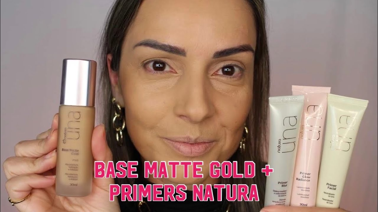 Base Matte Gold NATURA + Primers Natura (Testei NOVAMENTE com vocês) -  YouTube