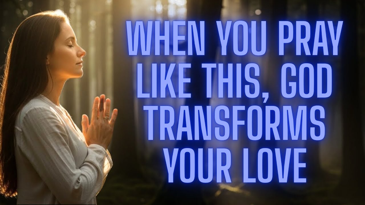 PRAY LIKE THIS… when you give your relationship to GOD and everything begins TO CHANGE