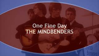 One Fine Day  THE MINDBENDERS  (with lyrics)