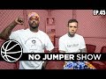 The No Jumper Show EP. 45