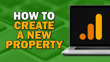 How To Create a New Property in Google Analytics (Quick Tutorial)