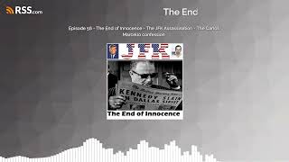 Episode 56 - The End of Innocence - The JFK Assassination - The Carlos Marcello confession