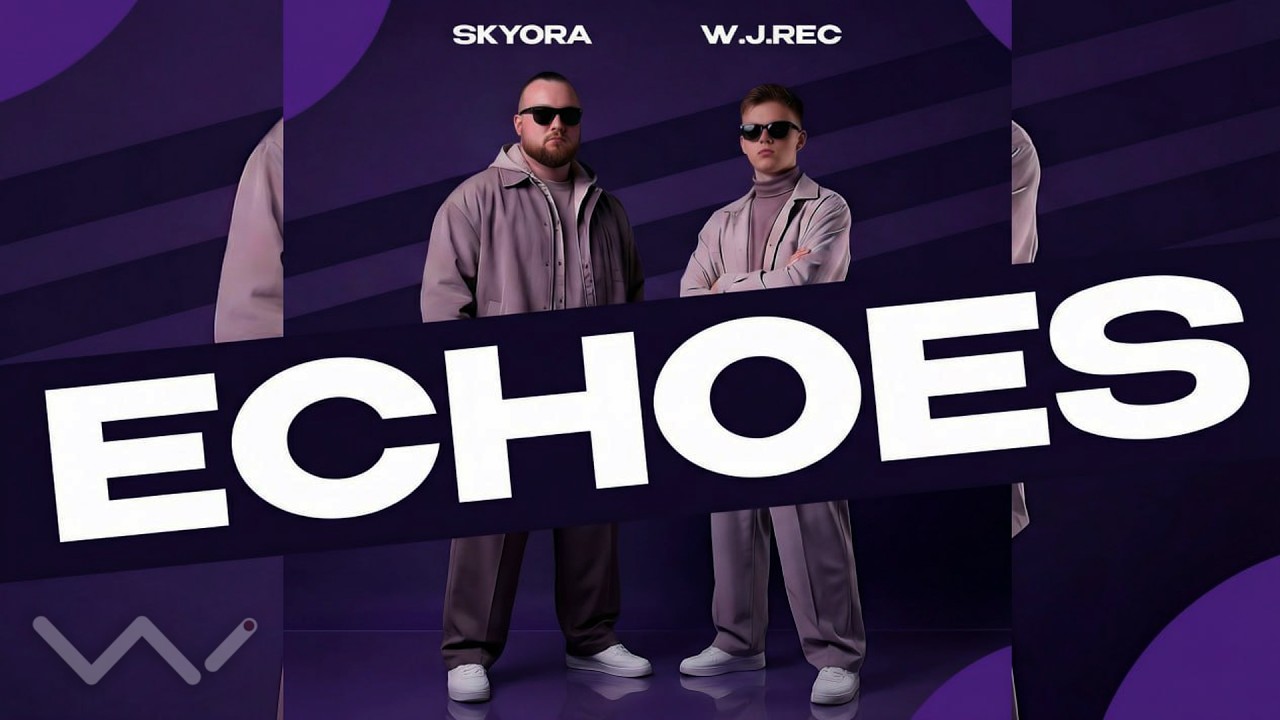 Guarda Echoes by W.J.Rec & SKYORA su YouTube Guarda Echoes by W.J.Rec & SKYORA su YouTube