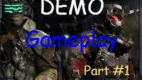 Dead Space 3 Demo Gameplay Part 1