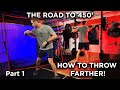 How to add 100ft to your disc golf drive the road to throwing 450 pt1