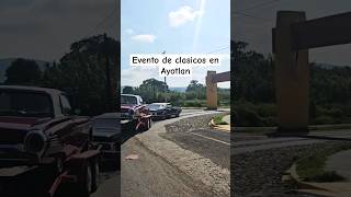 EVENTO DE CARROS CLÁSICOS EN AYOTLAN #shrots
