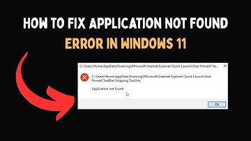 How to Fix Application Not Found Error in Windows 11