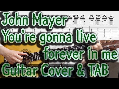 you're gonna live forever in me (guitar cover) - John Mayer