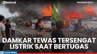 Shocking: Firefighter Killed by Electrocution During Fire in Panangkalaan Hulu, HSU