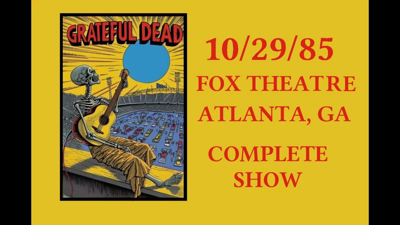 Grateful Dead, 10/29/85 | Fox Theatre, Atlanta, GA