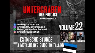 Untergraben Volume 22 - Die Estnische Stunde (in 45 Minuten)