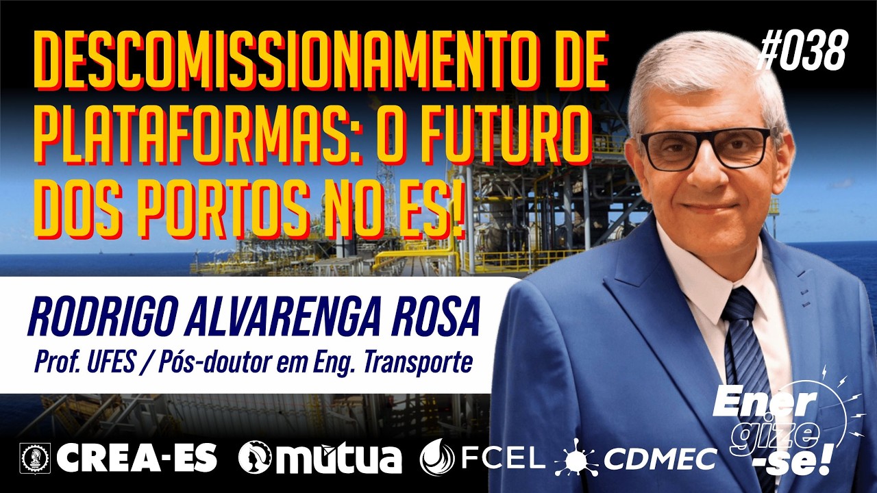 Descomissionamento de Plataformas: O Futuro dos Portos no Espírito Santo! c/ Rodrigo Rosa - EP#038