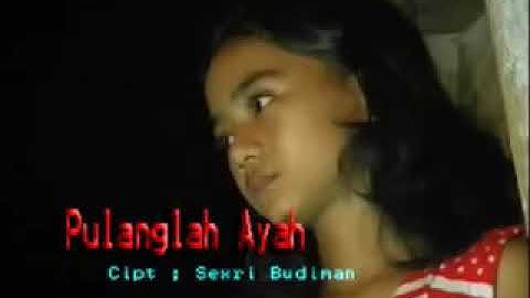 Ayah pulanglah