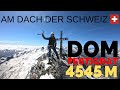 Dom 4545m feat alpine momente  auf das dach der schweiz ber den festigrat   walliser alpen