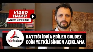 Battığı Iddia Edilen Goldex Coin Yetkilisinden Açıklama Sefa Aydin