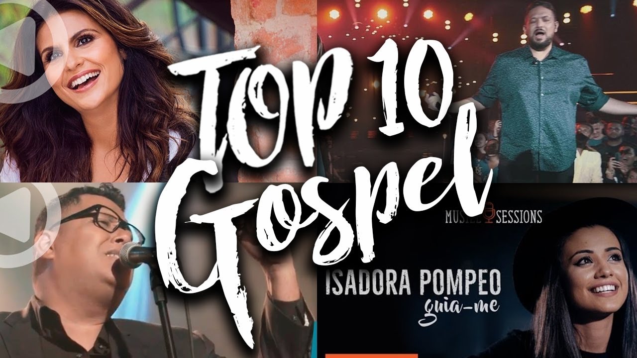 TOP 10 Músicas de Gospel Lançadas em Novembro, Dezembro e Janeiro 2017