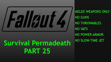 Fallout 4 Melee Only Survival Permadeath - No Power Armor, No Vats - Part 25