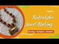 Class 5 || 📿Rudraksha Jewel Making || Jewel Making Course in Tamil || #jewelmakingbusinessintamil
