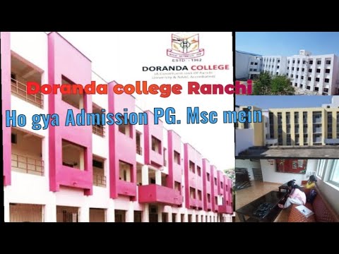 Finally admission hogya PG (M.sc) mein Doranda college Ranchi Jharkhand ...