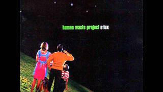 Watch Human Waste Project Get With It video