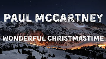 Paul McCartney - Wonderful Christmastime(Lyric Video)