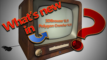 New things in 3DBrowser 16.11 & Polygon Cruncher 14.11