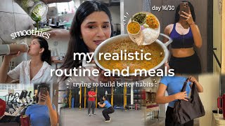 Trying to Build Better Habits🍛| My Realistic Routine & Meals🌮 | Day 16 of My 30 Days Challenge