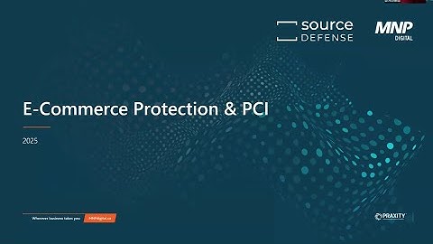 PCI DSS eSkimming Compliance Simplified - MNP Digital and Source Defense