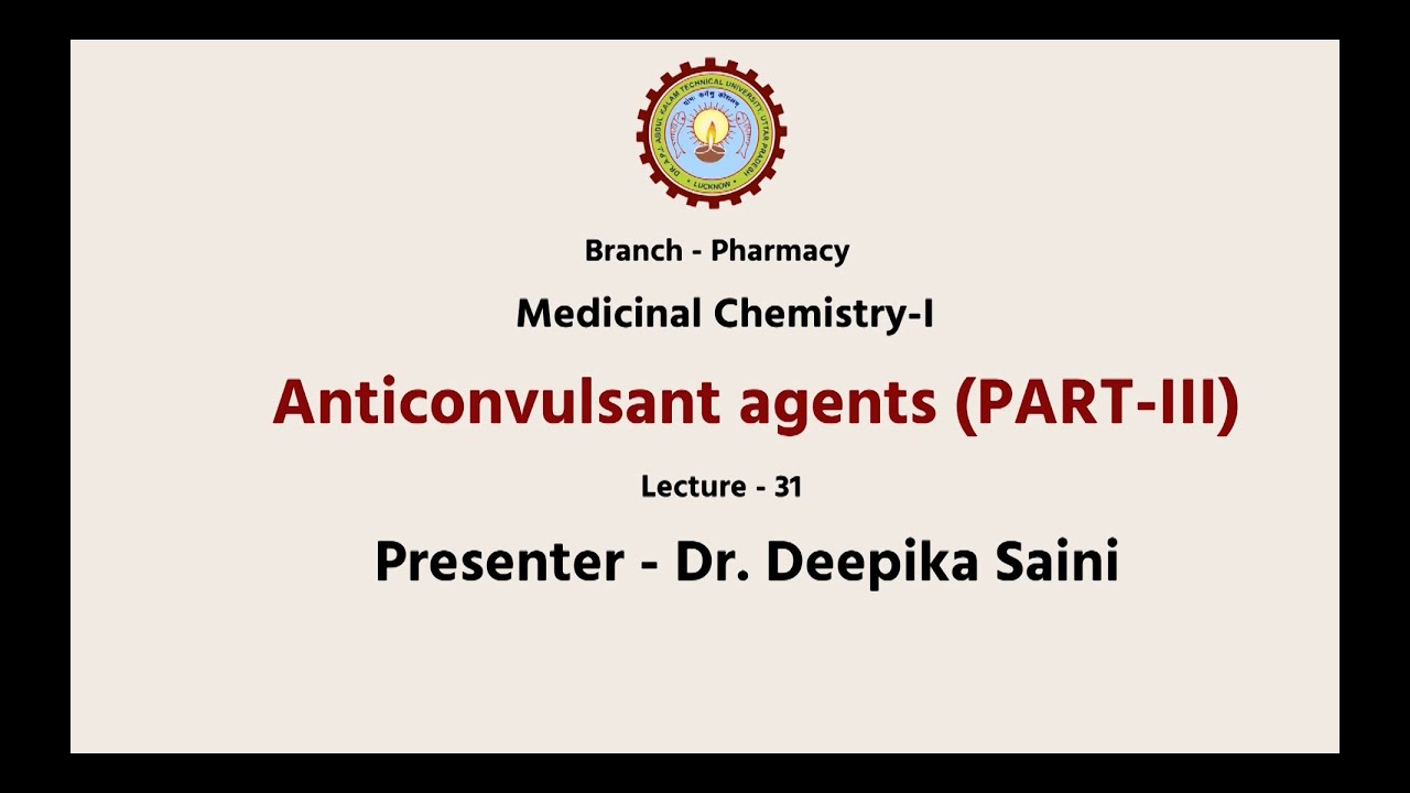 Medicinal Chemistry -I | Anticonvulsant Agents Part-3 | AKTU Digital Education