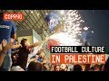 Football In Palestine: Fixing What Politics Has Destroyed