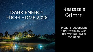 Nastassia Grimm - Model-independent tests of gravity with the Weyl potential evolution