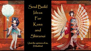 Onmyoji Soul Build Ideas For Hotarugusakusa And Shiranui
