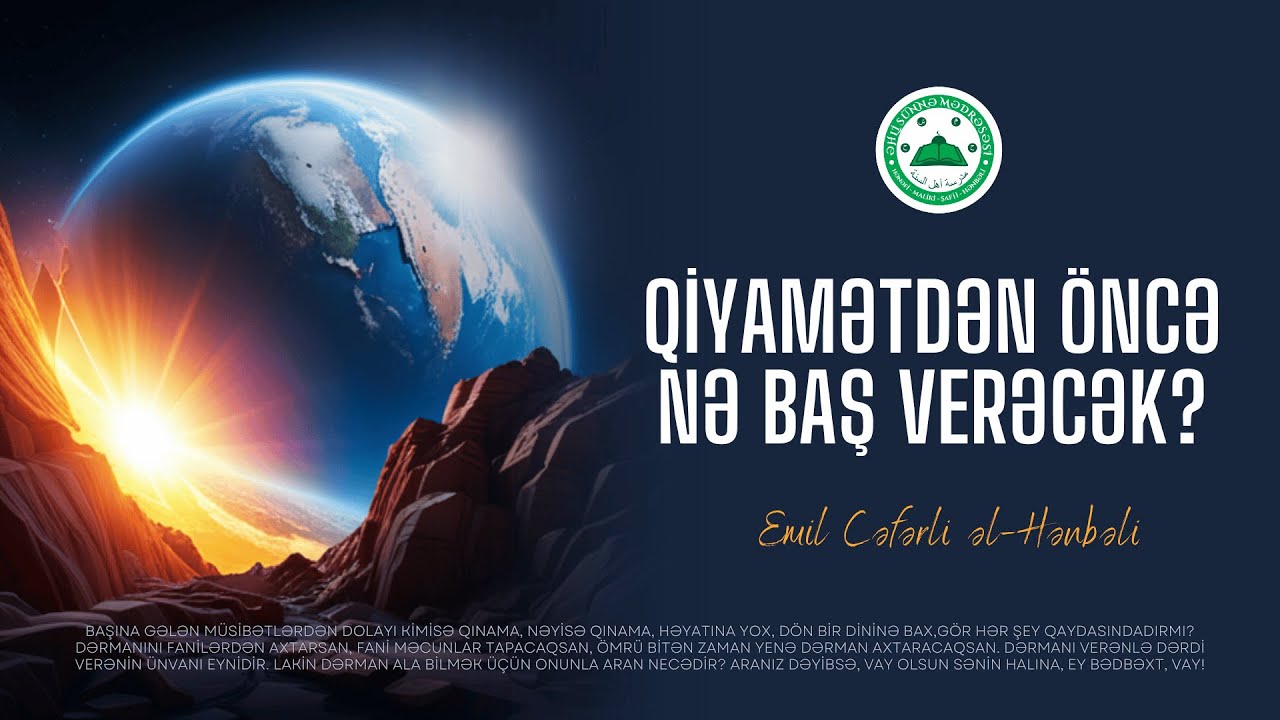 Qiyamətdən Öncə Nə Baş Verəcək? | Emil Cəfərli əl-Hənbəli | Dərs 52