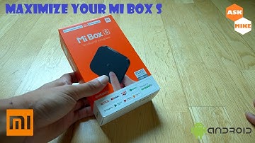Maximize your Xiaomi MiBox S for Media Streaming