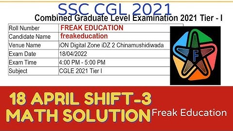 SSC CGL 2021 TIER-1 (18 April  Shift-3)  MATHS SOLUTION  | SSC CGL 2021 SOLUTIONS BY FREAK EDUCATION