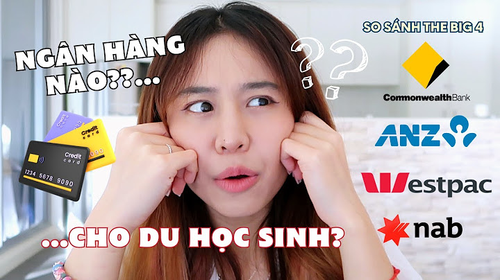 Du học sinh nên lập thẻ visa ngân hàng nào