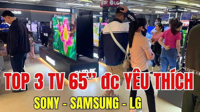 TOP 3 Tivi 65 inch được yêu thích nhất hiện tại của Sony - Samsung ...