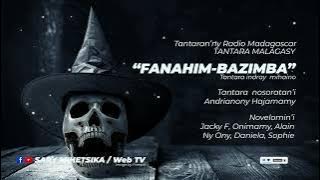 Tantara Malagasy - FANAHIM-BAZIMBA (Tantaran'ny Radio Madagasikara) Tantara Mampatahotra