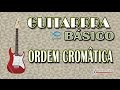 Aprenda Música - Aprenda Guitarra Gospel - Básico - Ordem Cromática