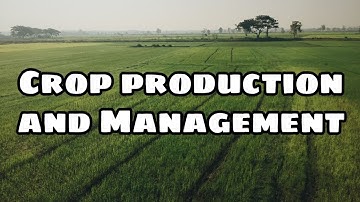 Crop production and Management | CBSE Science Class 8 | PART-4