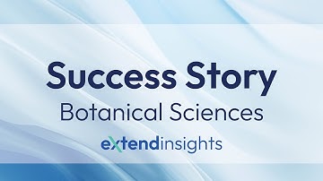 How Botanical Sciences uses ExtendInsights for NetSuite