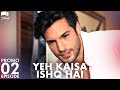 Yeh Kaisa Ishq Hai | Episode 2 Promo | Turkish Drama | Serkan Çayoğlu l Cherry Season | QD2Y