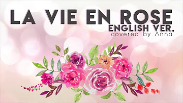 La Vie En Rose (English ver.) 【covered by Anna】