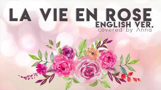 La Vie En Rose (English ver.) 【covered by Anna】