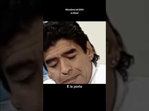 Video Maradona nel 2006 su Messi