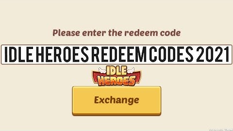 Idle Heroes Redeem Codes 2021