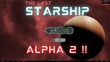 The Last Starship Alpha 2 is out!  Let