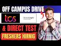 Direct Test Hiring | TCS , Globallogic | Off Campus Drive for 2026, 2025 Batch Hiring | Freshers