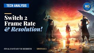 Final Fantasy VII Rebirth Nintendo Switch 2 - Full Frame Rate and Resolution Test!