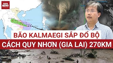 Khẩn cấp: Bão số 13 Kalmaegi sắp đổ bộ, mưa to và gió mạnh nhất từ 17h chiều nay (6/11)| VTC News